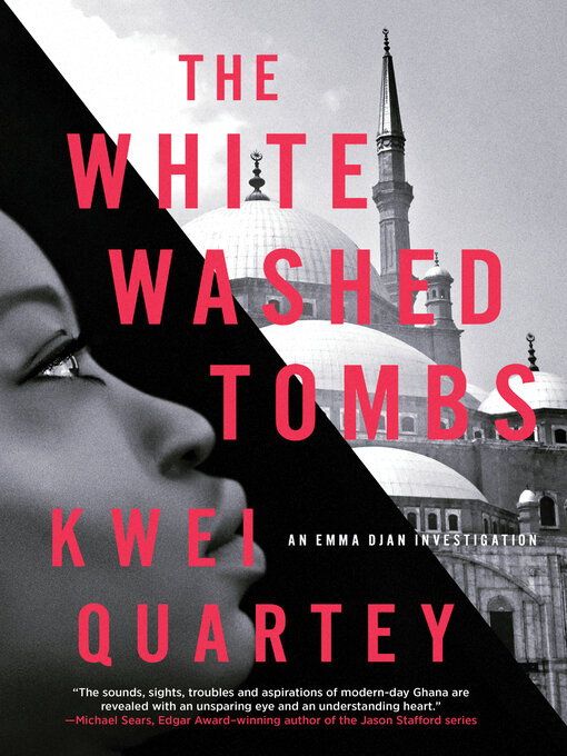 Title details for The Whitewashed Tombs by Kwei Quartey - Available